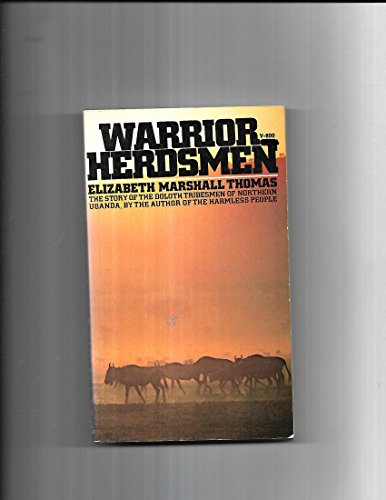 Warrior herdsmen (9780394718002) by Elizabeth Marshall Thomas