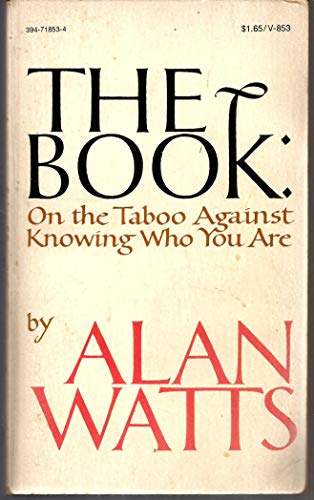 9780394718538: The Book: on the Taboo against Knowing Who You are?: On the Taboo against Knowing Who You are?
