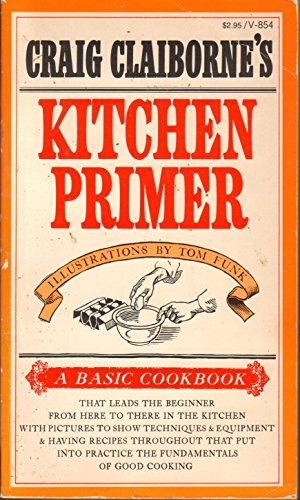 Beispielbild fr Craig Claiborne's Kitchen Primer (Basic Cookbook) zum Verkauf von Wonder Book
