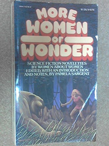 Imagen de archivo de More women of wonder: Science fiction novelettes by women about women a la venta por HPB-Emerald