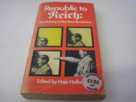 Stock image for Republic to Reich: the making of the Nazi revolution;: Ten essays, for sale by ThriftBooks-Dallas