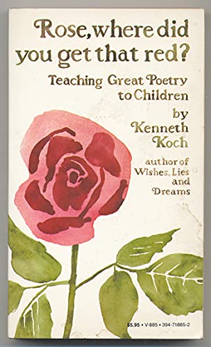 9780394718859: Rose, Where Did You Get That Red?: Teaching Great Poetry to Children