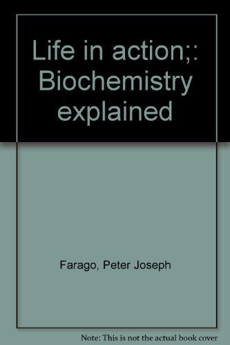 Stock image for Life in action;: Biochemistry explained for sale by Best and Fastest Books