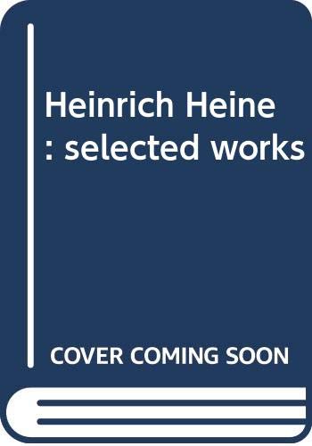 Beispielbild fr Heinrich Heine: selected works zum Verkauf von BooksElleven