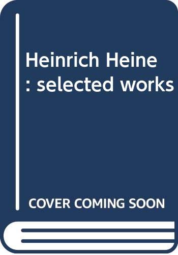 Imagen de archivo de Heinrich Heine: selected works a la venta por BooksElleven