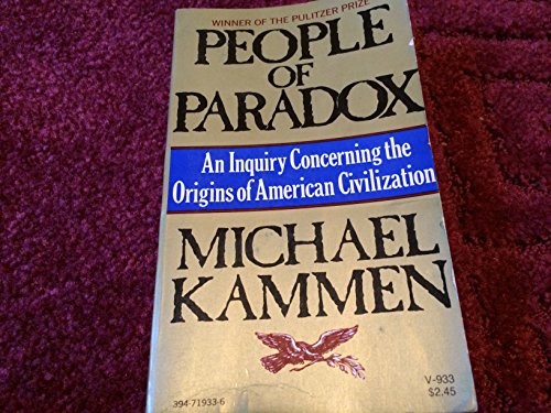 Stock image for People of paradox;: An inquiry concerning the origins of American civilization, for sale by Wonder Book