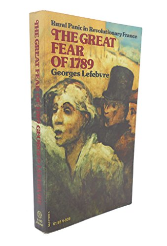 Beispielbild fr Great Fear of Seventeen Eighty-Nine : Rural Panic in Revolutionary France zum Verkauf von Better World Books