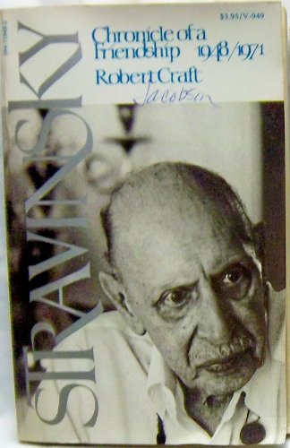 Beispielbild fr Stravinsky; Chronicle of a Friendship, 1948-1971 zum Verkauf von Better World Books