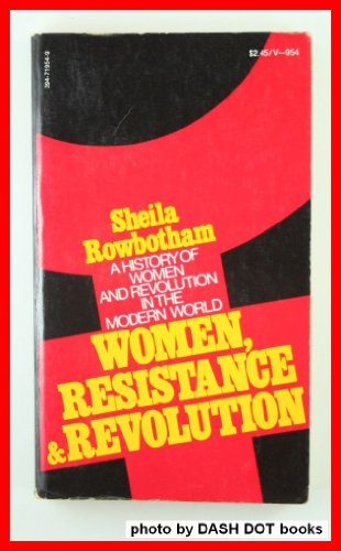 Beispielbild fr Women, Resistance & Revolution: A History of Women and Revolution in the Modern World zum Verkauf von Wonder Book