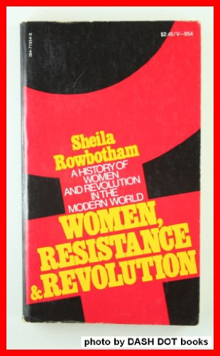 Imagen de archivo de Women, Resistance & Revolution: A History of Women and Revolution in the Modern World a la venta por Wonder Book