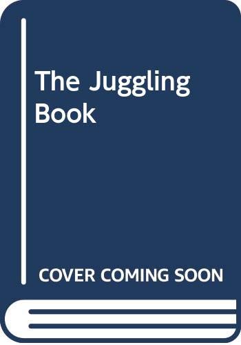 Beispielbild fr The Juggling Book zum Verkauf von Aaron Books