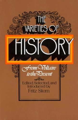 9780394719627: The Varieties of History: From Voltaire to the Present