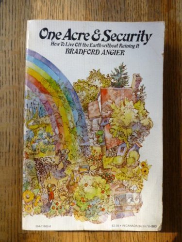 Imagen de archivo de One Acre and Security; How to Live Off the Earth Without Ruining It. a la venta por Wonder Book