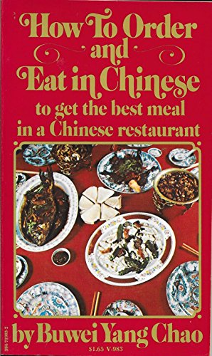 9780394719832: How to Order and Eat in Chinese to Get the Best Meal in a Chinese Restaurant