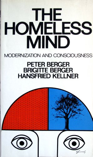 Beispielbild fr Homeless Mind : Modernization and Consciousness zum Verkauf von Better World Books