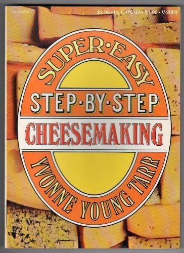 Stock image for Super-Easy Step-By-Step Cheesemaking Book for sale by Once Upon A Time Books
