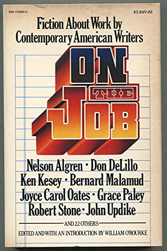 Stock image for On the Job: Fiction about Work by Contemporary American Writers for sale by 2Vbooks