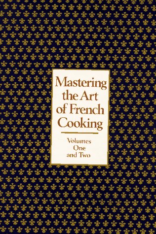 Imagen de archivo de Mastering the Art of French Cooking: The Classic Work That Has Changed Forever the Way America Cooks: Two Volume Set. a la venta por Better World Books
