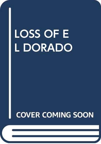 Imagen de archivo de The Loss of El Dorado a la venta por Foxtrot Books