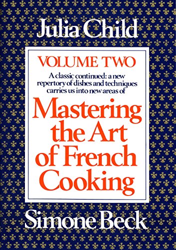 9780394721774: Mastering the Art of French Cooking, Volume 2: A Cookbook