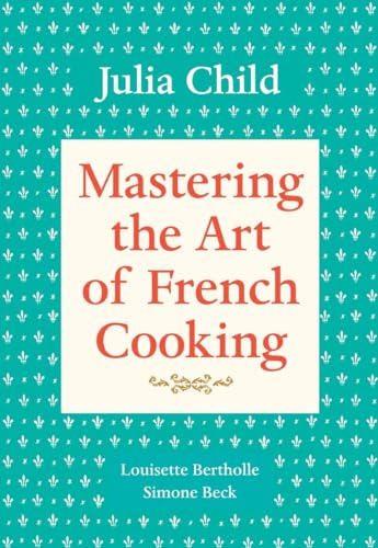 Imagen de archivo de Mastering the Art of French Cooking, Volume 1: A Cookbook a la venta por Books From California
