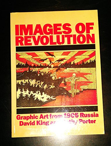 Stock image for Images of Revolution: Graphic Art from 1905 Russia for sale by Lowry's Books