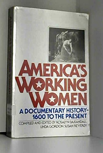 Stock image for America's Working Women: A Documentary History-1600 to the Present for sale by Wonder Book