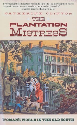 9780394722535: The Plantation Mistress: Woman's World in the Old South