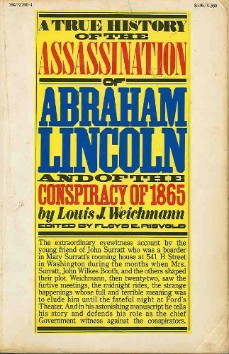 Stock image for A True History of the Assassination of Abraham Lincoln and of the Conspiracy of 1865 for sale by Better World Books