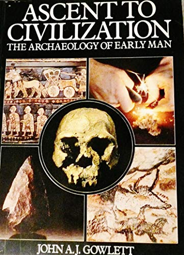 Beispielbild fr Ascent to Civilization : The Archaeology of Early Man zum Verkauf von Better World Books