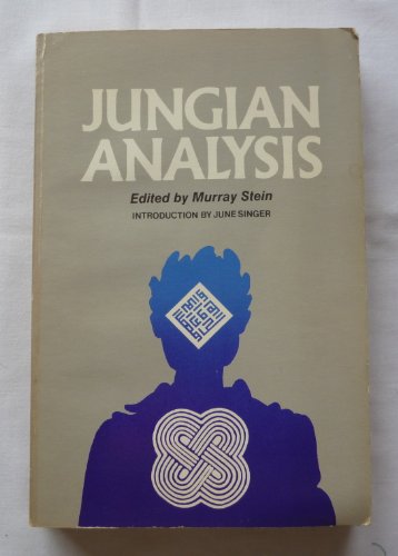 Jungian Analysis - Edited by Murray Stein, Introduction by June Singer