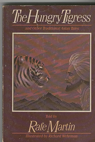 Imagen de archivo de The Hungry Tigress and Other Traditional Asian Tales a la venta por Better World Books: West
