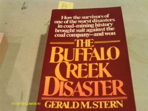 9780394723433: The Buffalo Creek Disaster: How the Survivors of One of the Worst Disasters in Coal-Mining History Brought Suit Against the Coal Company--And Won