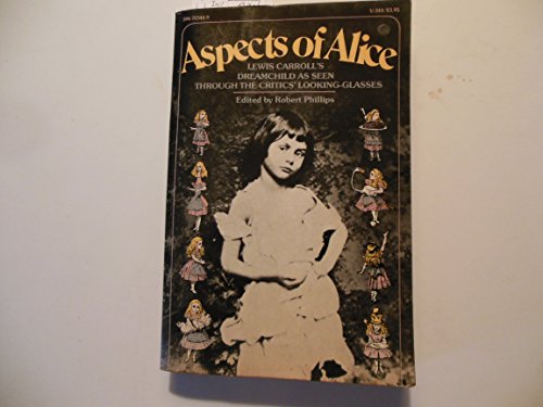 Stock image for Aspects of Alice: Lewis Carroll's dreamchild as seen through the critics' looking-glasses for sale by Front Cover Books