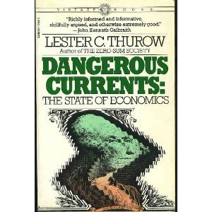 Imagen de archivo de Dangerous Currents : The State of Economics a la venta por Better World Books: West