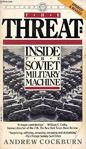 Threat: Inside the Soviet Military Machine, - Cockburn, Andrew