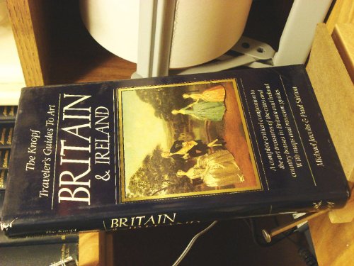Beispielbild fr The Knopf Traveler's Guides to Art : Great Britain and Ireland zum Verkauf von Wonder Book