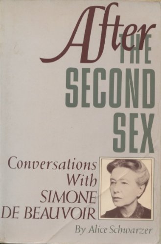 Beispielbild fr After the Second Sex: Conversations With Simone De Beauvoir zum Verkauf von Books From California