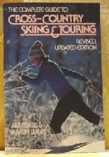 9780394724584: The Complete Guide to Cross-Country Skiing and Touring