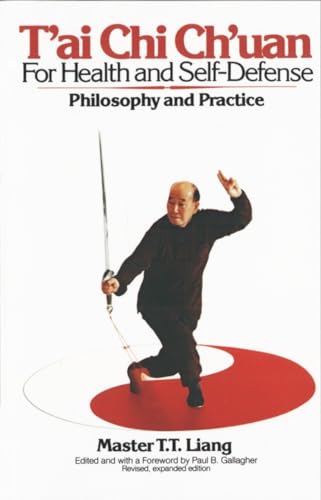 Imagen de archivo de T'ai Chi Ch'uan for Health and Self-Defense: Philosophy and Practice a la venta por Jenson Books Inc