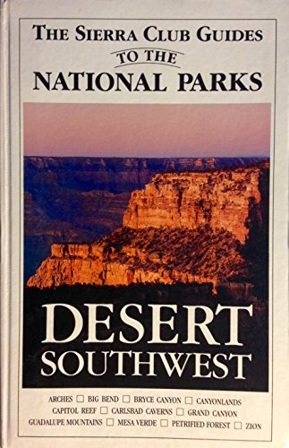 Stock image for Sierra Club Guides to the National Parks of the Desert Southwest for sale by MVE Inc