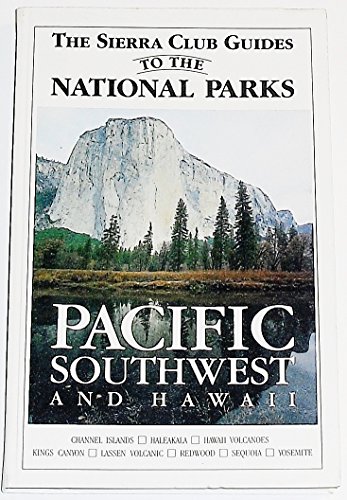 Sierra Club Guides to the National Parks of the Pacific Southwest and Hawaii - Club, Sierra