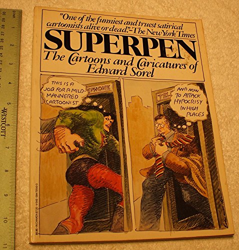 Imagen de archivo de Superpen: The cartoons and caricatures of Edward Sorel a la venta por Wonder Book