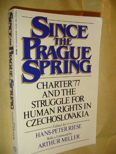 Beispielbild fr Since the Prague Spring : Charter 77 and the Struggle for Human Rights in Czechoslovakia zum Verkauf von Better World Books