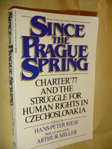 Stock image for Since the Prague Spring : Charter 77 and the Struggle for Human Rights in Czechoslovakia for sale by Better World Books