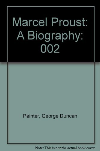 Marcel Proust: A Biography Volume 2