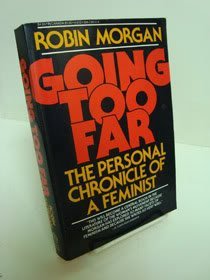 Beispielbild fr Going Too Far: The Personal Chronicle of a Feminist zum Verkauf von Wonder Book