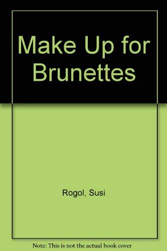 Beispielbild fr Make Up for Brunettes zum Verkauf von Better World Books