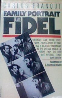 Family portrait with Fidel - Franqui, Carlos
