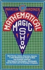 Beispielbild fr Mathematical Magic Show: More Puzzles, Games, Diversions, Illusions and Other Mathematical Sleight-Of-Mind from Scientific American zum Verkauf von Wonder Book